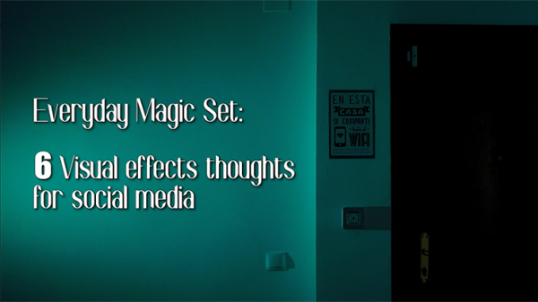 Everyday Magic Set: 6 Visual Effects Thoughts For Social Media